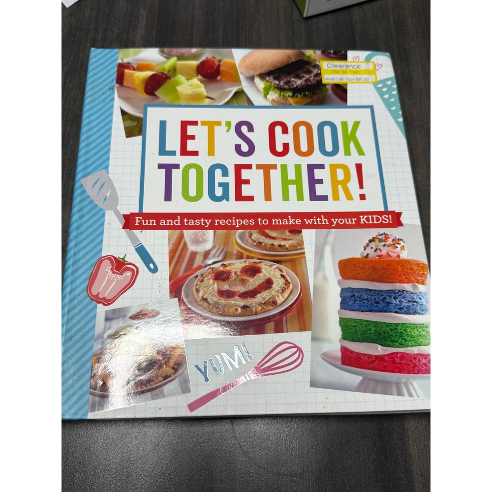 Let's Cook Together! Hardcover Kids Cookbook Fun and Tasty Family Recipes